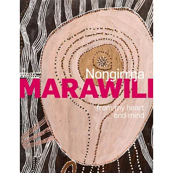 Nongirrna Marawili: From My Heart and Mind