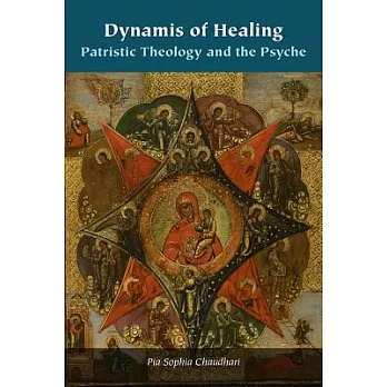 Dynamis of Healing: Patristic Theology and the Psyche