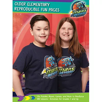 Vacation Bible School 2019 to Mars and Beyond Older Elementary Reproducible Fun Pages, Grades 3 & Up: Explore Where God’s Power