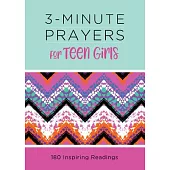 3-minute Prayers for Teen Girls: 180 Inspiring Readings