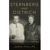 Sternberg and Dietrich: The Phenomenology of Spectacle