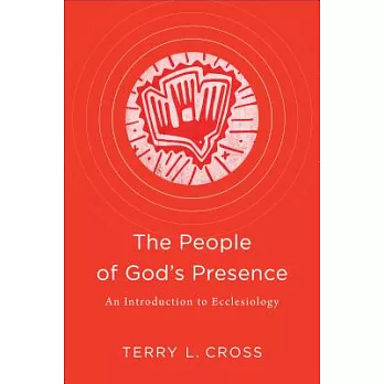 The People of God’s Presence: An Introduction to Ecclesiology