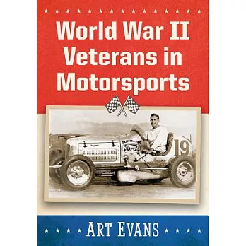 World War II Veterans in Motorsports: World War II Veterans in Motorsports