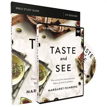 Taste and See Study Guide with DVD: Discovering God Among Butchers, Bakers, and Fresh Food Makers