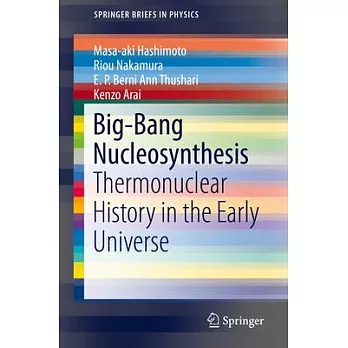 Big-Bang Nucleosynthesis: Thermonuclear History in the Early Universe