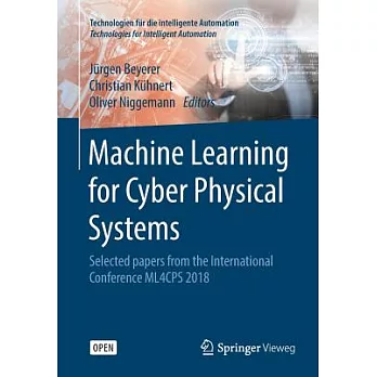 Machine Learning for Cyber Physical Systems: Selected Papers from the International Conference Ml4cps 2018