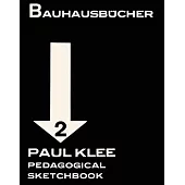 Paul Klee: Pedagogical Sketchbook: Bauhausb�cher 2