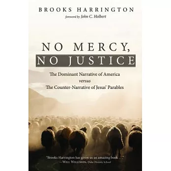 No Mercy, No Justice: The Dominant Narrative of America Versus the Counter-narrative of Jesus’ Parables