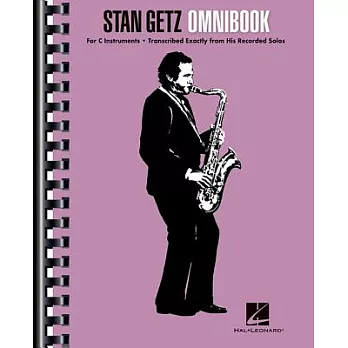 Stan Getz Omnibook: For C Instruments, Transcribed Exactly from his Recorded Solos