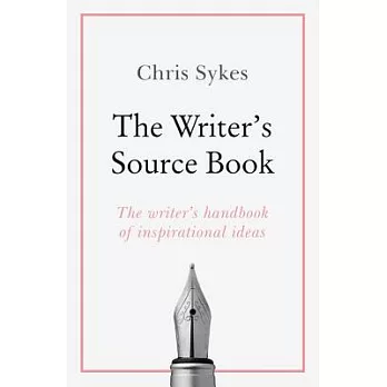 The Writer’s Source Book: Inspirational Ideas for Your Creative Writing