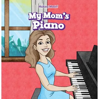 My Mom’s Piano