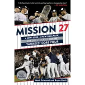 Mission 27: A New Boss, a New Ballpark, and One Last Ring for the Yankees’ Core Four