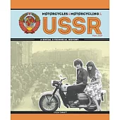 Motorcycles and Motorcycling in the USSR from 1939: A Social and Technical History