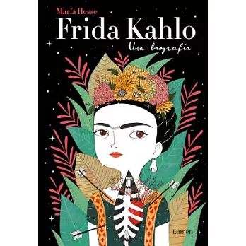 Frida Kahlo: Una biografía / A Biography