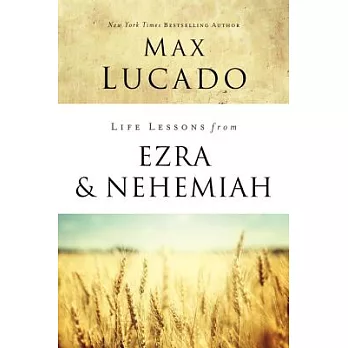 Life Lessons from Ezra and Nehemiah: Lessons in Leadership