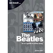 The Beatles: An A-Z Guide to Every Song