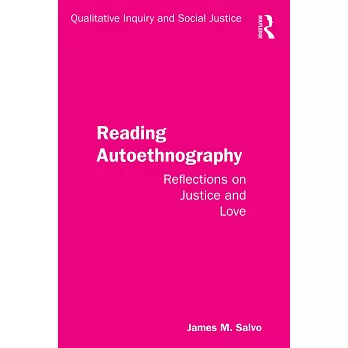 Reading Autoethnography: Reflections on Justice and Love