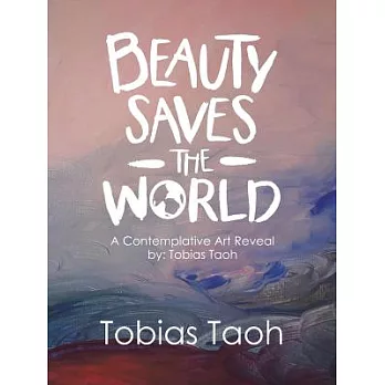 Beauty Saves the World: A Contemplative Art Reveal