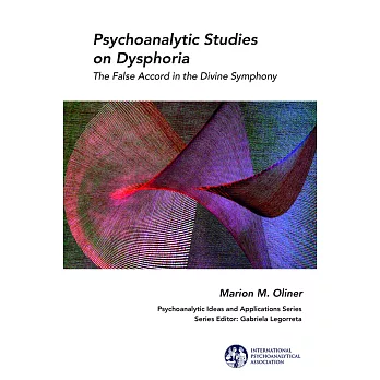 Psychoanalytic Studies on Dysphoria: The False Accord in the Divine Symphony