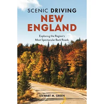 Scenic Driving New England: Exploring the Region’s Most Spectacular Back Roads