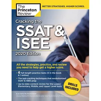 The Princeton Review Cracking the SSAT & ISEE 2020: All the Strategies, Practice, and Review You Need to Help Get a Higher Score