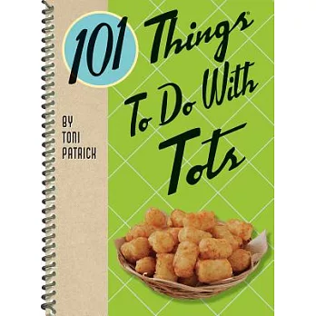 101 Things to Do with Tots