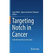 Targeting Notch in Cancer: From the Fruit Fly to the Clinic
