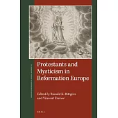 Protestants and Mysticism in Reformation Europe