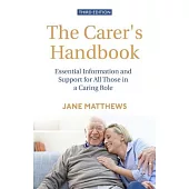 The Carer’s Handbook 3rd Edition: Essential Information and Support for All Those in a Caring Role