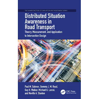 Distributed Situation Awareness in Road Transport: Theory, Measurement, and Application to Intersection Design