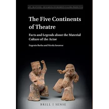 The Five Continents of Theatre: Facts and Legends About the Material Culture of the Actor