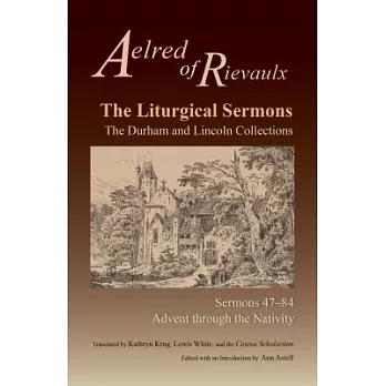 The Liturgical Sermons: The Durham and Lincoln Collections, Sermons 47-84