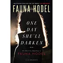 One Day She’ll Darken: The Mysterious Beginnings of Fauna Hodel