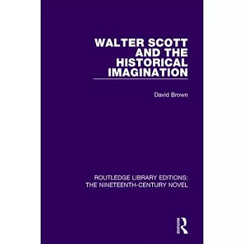Walter Scott and the Historical Imagination