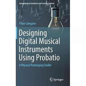 Designing Digital Musical Instruments Using Probatio: A Physical Prototyping Toolkit
