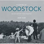 Pilgrims of Woodstock: Never-before-seen Photos