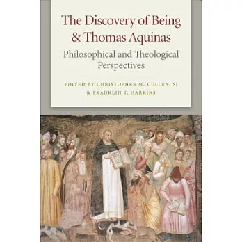 The Discovery of Being and Thomas Aquinas: Philosophical and Theological Perspectives