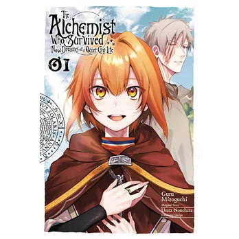 The Alchemist Who Survived Now Dreams of a Quiet City Life, Vol. 1 (Manga)