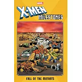 X-men Milestones - Fall of the Mutants
