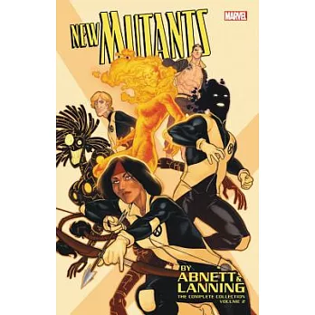 New Mutants by Abnett & Lanning: The Complete Collection Vol. 2