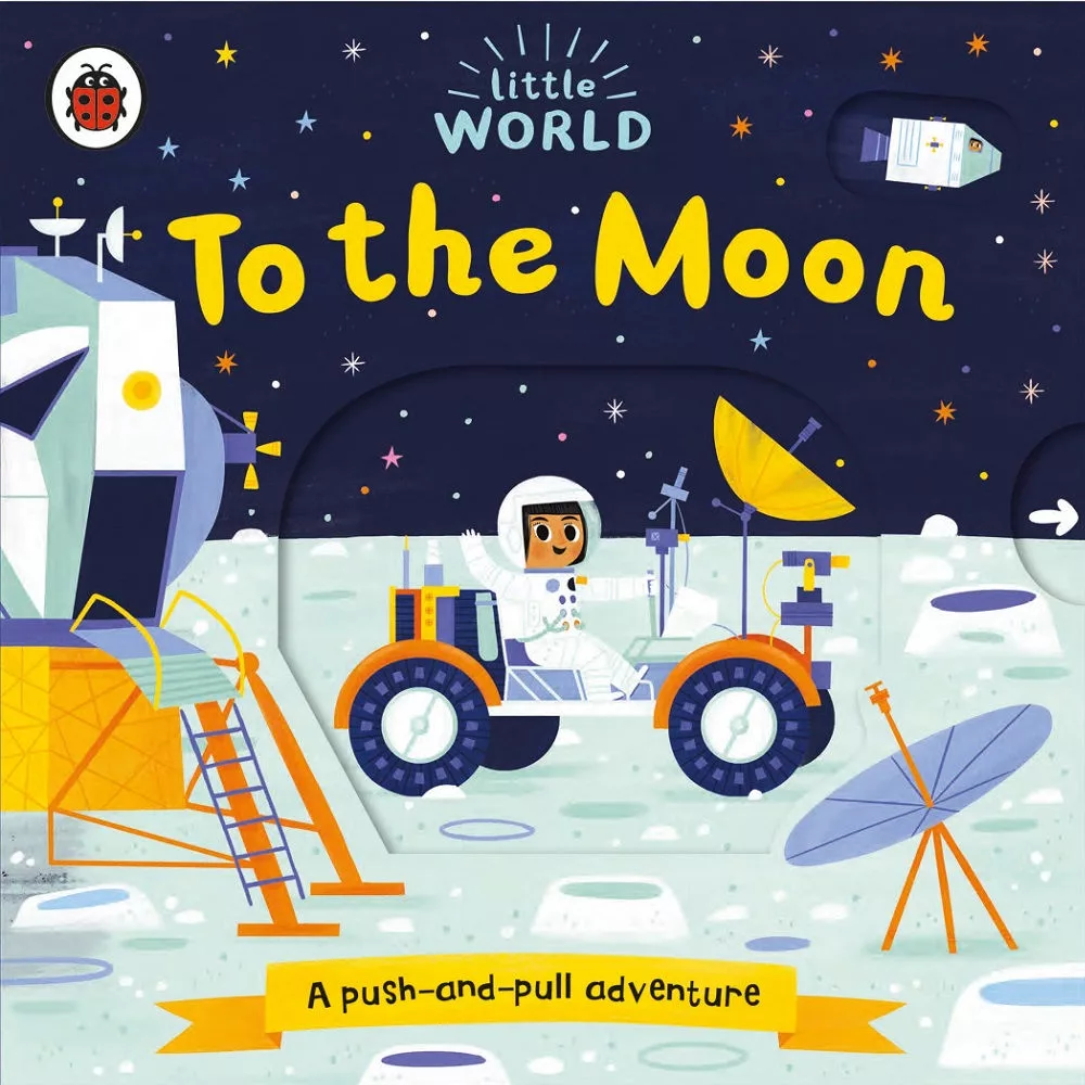 互動硬頁翻翻書：登上月球 Little World: To the Moon: A push-and-pull adventure