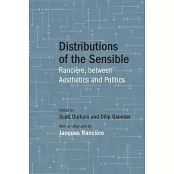 Distributions of the Sensible: Rancière, Between Aesthetics and Politics