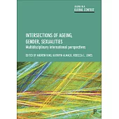 Intersections of Ageing, Gender, Sexualities: Multidisciplinary International Perspectives