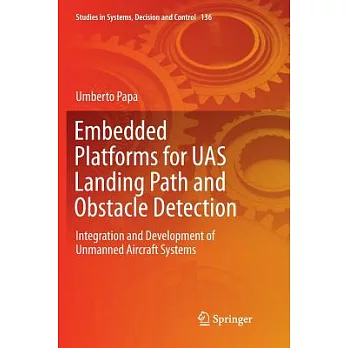Embedded Platforms for Uas Landing Path and Obstacle Detection: Integration and Development of Unmanned Aircraft Systems