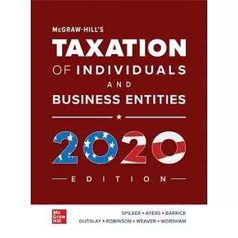 McGraw-Hill’s Taxation of Individuals and Business Entities 2020 Edition