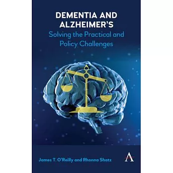 Dementia and Alzheimer’s: Solving the Practical and Policy Challenges