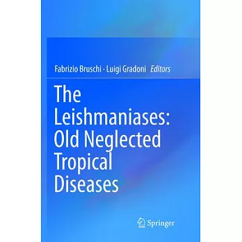 The Leishmaniases: Old Neglected Tropical Diseases