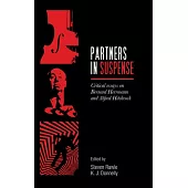 Partners in Suspense: Critical Essays on Bernard Herrmann and Alfred Hitchcock
