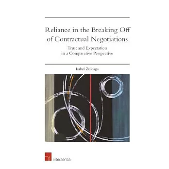 Reliance in the Breaking Off of Contractual Negotiations: Trust and Expectation in a Comparative Perspective