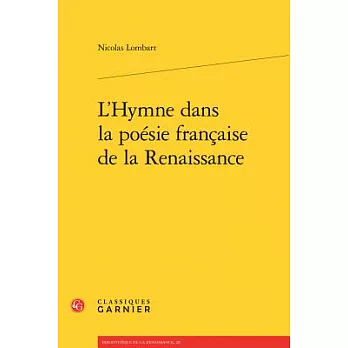 L’hymne Dans La Poesie Francaise De La Renaissance